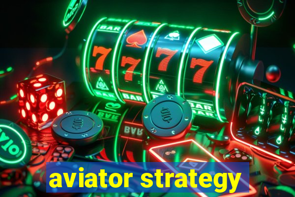 aviator strategy